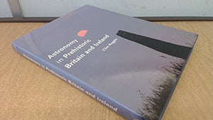 Astronomy in Prehistoric Britain and Ireland