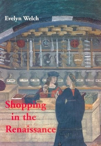 Shopping in the Renaissance