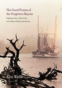 Good Pirates of the Forgotten Bayous 