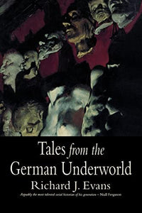 Tales from the German Underworld 