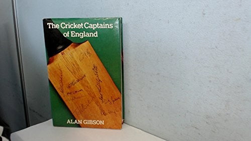 THE CRICKET CAPTAINS OF ENGLAND - A Survey