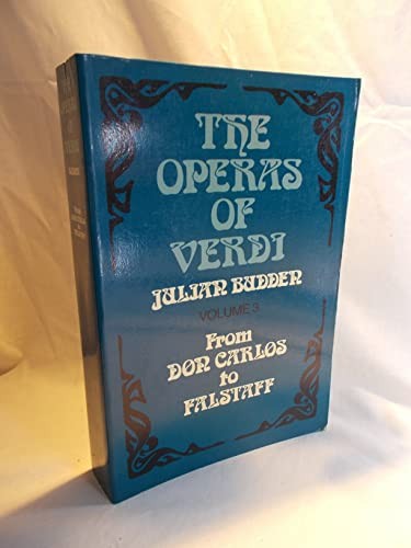 From "Don Carlos" to "Falstaff" (v. 3) (Operas of Verdi)