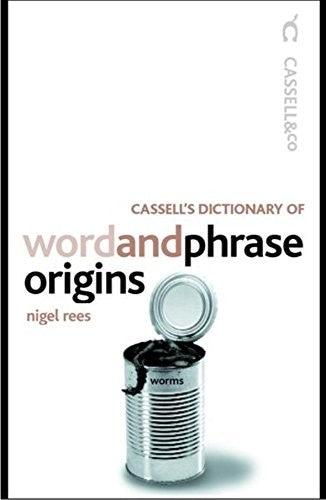 Cassell Dictionary Word & Phrase Origins