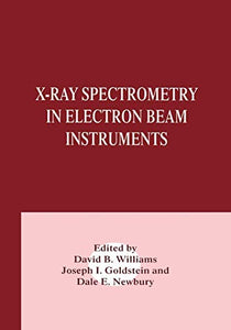 X-Ray Spectrometry in Electron Beam Instruments 