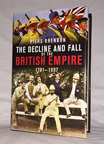 The Decline and Fall of the British Empire, 1781-1997