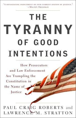 The Tyranny of Good Intentions
