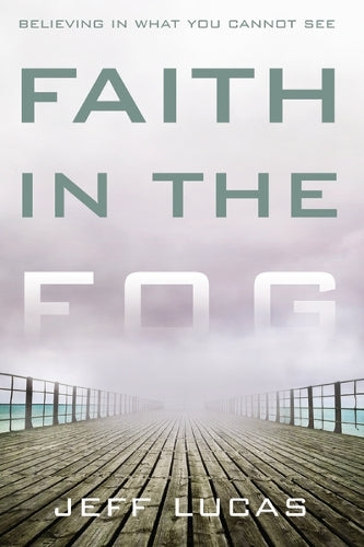 Faith in the Fog