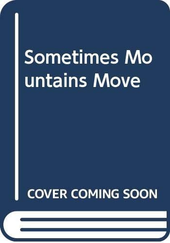 Sometimes Mountains Move