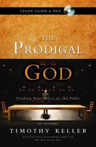The Prodigal God Study Guide with DVD 