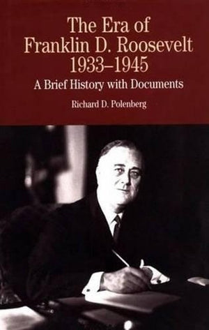 The Era of Franklin D. Roosevelt, 1933-1945