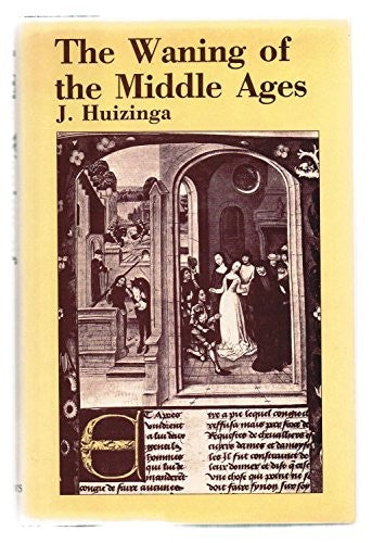 The Waning of the Middle Ages