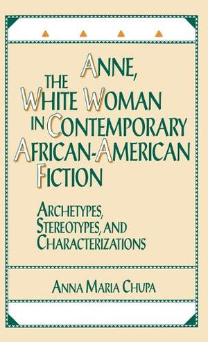 Anne, the White Woman in Contemporary African-American Fiction