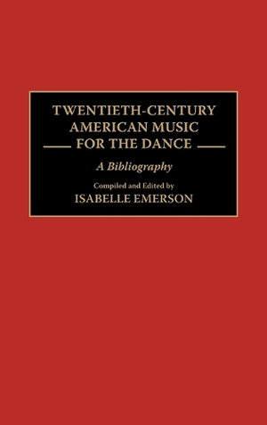Twentieth-Century American Music for the Dance