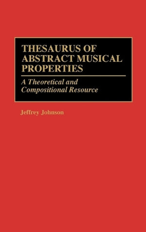 Thesaurus of Abstract Musical Properties