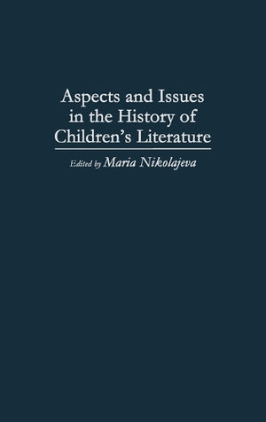 Aspects and Issues in the History of Children's Literature