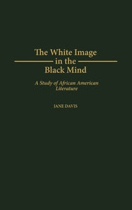 The White Image in the Black Mind 
