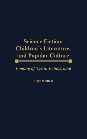 Science Fiction, Children's Literature, and Popular Culture