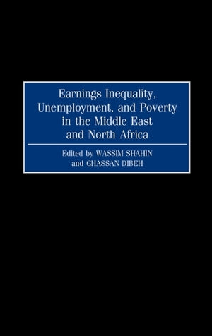 Earnings Inequality, Unemployment, and Poverty in the Middle East and North Africa