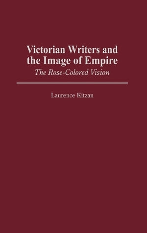 Victorian Writers and the Image of Empire