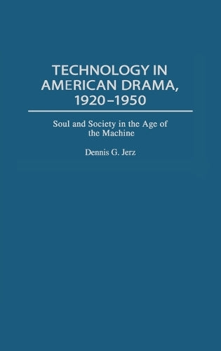 Technology in American Drama, 1920-1950