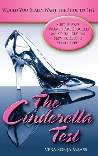 The Cinderella Test: Would You Really Want the Shoe to Fit?