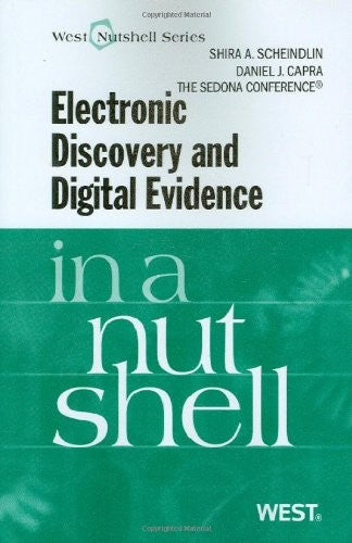 The Sedona Conference's Electronic Discovery and Digital Evidence in a