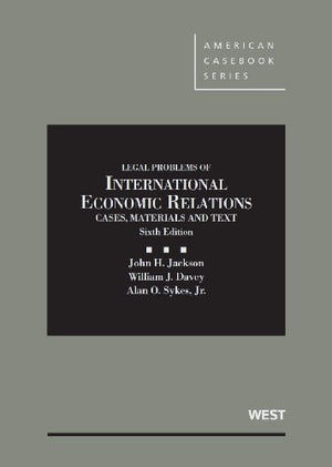 Cases, Materials and Texts on Legal Problems of International Economic Relations
