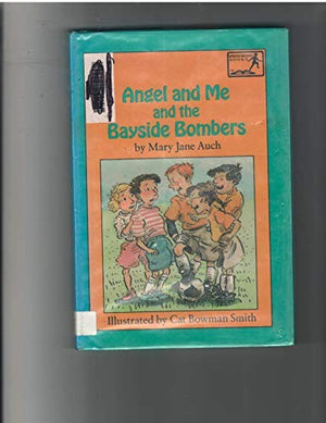 Angel and ME and the Bayside Bombers