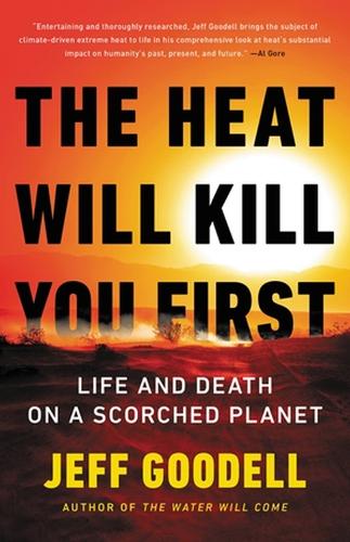 The The Heat Will Kill You First