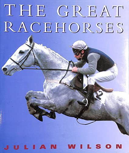 The Julian Wilson's Great Racehorses