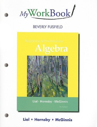 MyWorkBook for Beginning and Intermediate Algebra cover