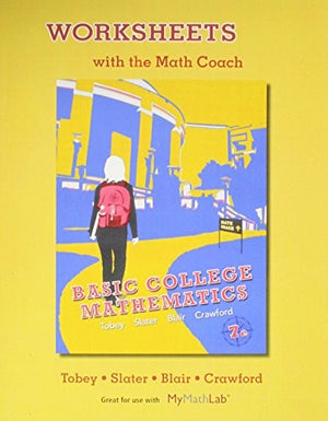 Worksheets with the Math Coach for Basic College Mathematics
