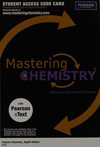 Mastering Chemistry with Pearson eText -- Valuepack Access Card -- for Organic Chemistry(ME component) 