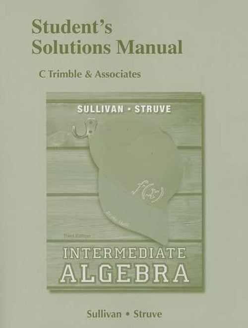 Student's Solutions Manual for Intermediate Algebra
