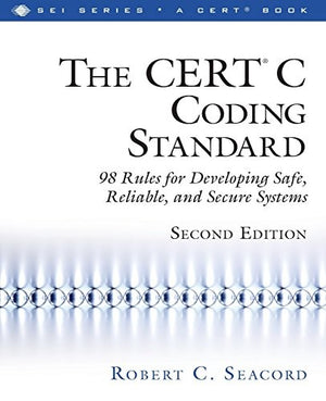CERT C Coding Standard, Second Edition, The