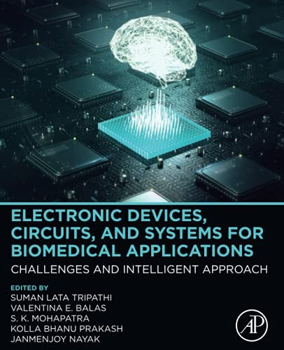Electronic Devices, Circuits, and Systems for Biomedical Applications