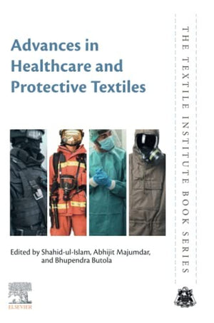 Advances in Healthcare and Protective Textiles