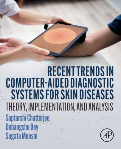 Recent Trends in Computer-aided Diagnostic Systems for Skin Diseases