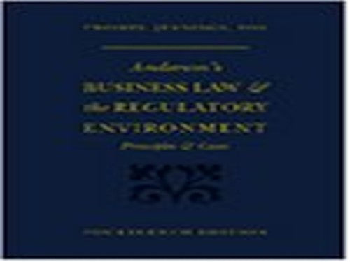 Anderson's Business Law and the Regulatory Environment