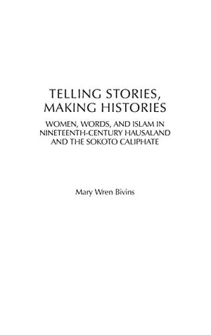 Telling Stories, Making Histories