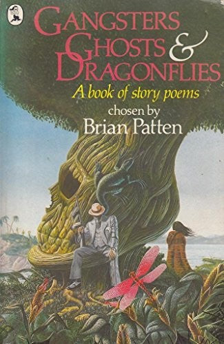 Gangsters, Ghosts and Dragonflies