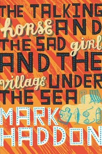 The Talking Horse and the Sad Girl and the Village Under the Sea