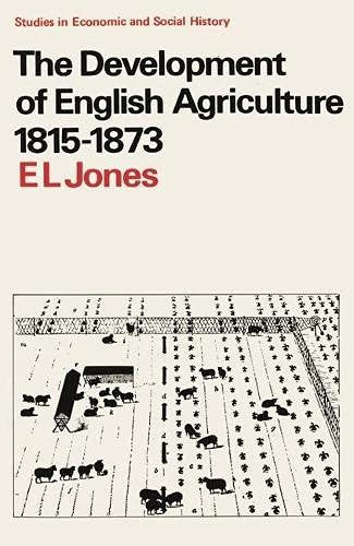 The Development of English Agriculture, 1815-73