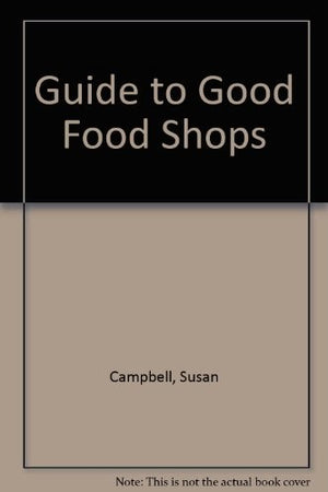 Guide to Good Food Shops
