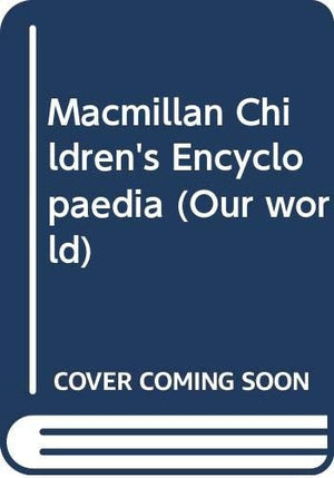 Macmillan Children's Encyclopaedia