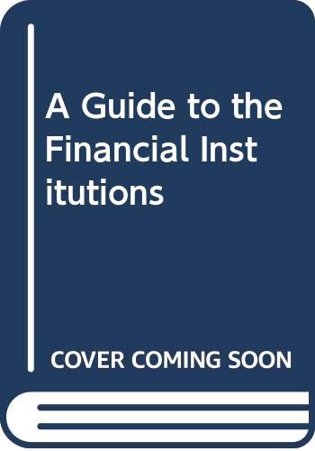 A Guide to the Financial Institutions