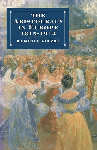 The Aristocracy in Europe, 1815-1914