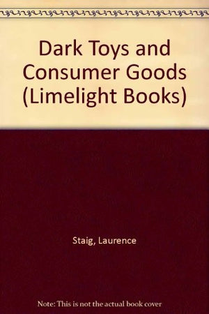 Dark Toys and Consumer Goods