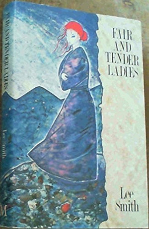 Fair and Tender Ladies