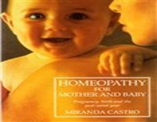 Homeopathy for Mother and Baby
